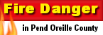 Fire Danger in Pend Oreille County